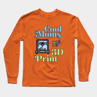 Cool Moms 3D Print Long Sleeve T-Shirt